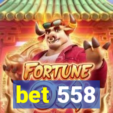 bet 558